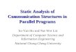 Static Analysis of Communication Structures in Parallel Programs