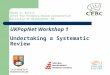 UKPopNet Workshop 1 Undertaking a Systematic Review