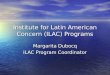Institute for Latin American Concern (ILAC) Programs