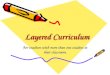 Layered Curriculum