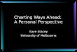 Charting Ways Ahead:  A Personal Perspective