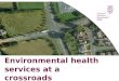 Environmental health  services at a crossroads
