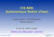 CIS 849: Autonomous Robot Vision