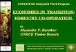 ECONOMIES IN  TRANSITION : FORESTRY CO-OPERATION