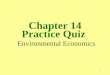 Chapter 14 Practice Quiz  Environmental Economics