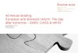 40 Minute Briefing European and domestic reform: The day after tomorrow – EMIR, CASS & MiFID