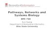 Pathways, Networks and Systems Biology BMI 730