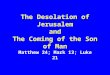 The Desolation of Jerusalem and The Coming of the Son of Man