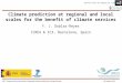 Climate prediction at regional and local scales for the benefit of climate services