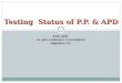 Testing  Status of P.P. & APD