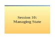 Session 10 : Managing State