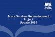 Acute Services Redevelopment Project Update 2014