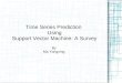 Time Series Prediction  Using Support Vector Machine: A Survey By  Ma Yongning