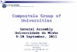 Compostela Group of  Universities General  Assembly Universidade  do Minho 9-10  September , 2011