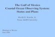The Gulf of Mexico Coastal Ocean Observing System: Status and Plans