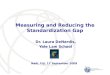 Measuring and Reducing the Standardization Gap
