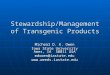 Stewardship/Management of Transgenic Products