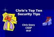 Chris’s Top Ten Security Tips