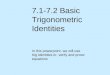 7.1-7.2 Basic Trigonometric Identities