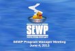 SEWP Program Manager Meeting June 4, 2013