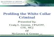 Profiling the White Collar Criminal