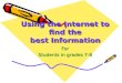 Using the Internet to find the best Information