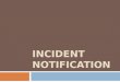 Incident Notification