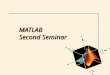 MATLAB Second Seminar