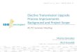 Elective Transmission Upgrade Process Improvements Background and Project Scope