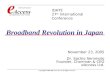 Broadband Revolution in Japan November 23, 2005 Dr. Sachio Semmoto Founder, Chairman & CEO