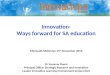 Innovation- Ways forward for SA education Microsoft/DECD day 15 th  November 2013 Dr Susanne Owen