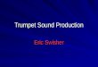 Trumpet Sound Production