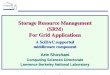 Storage Resource Management (SRM) For Grid Applications A SciDAC supported middleware component