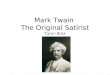 Mark Twain  The Original Satirist