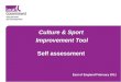 Culture & Sport  Improvement Tool Self assessment  East of England February 2011