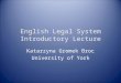 English Legal System Introductory Lecture