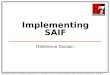 Implementing SAIF