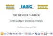 THE GENDER  MARKER  Inter-Agency Briefing Session