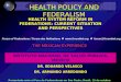 HEALTH SYSTEM REFORM IN FEDERATIONS: CURRENT SITUATION AND PERSPECTIVES