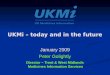UKMi – today and in the future January 2009 Peter Golightly