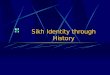 Sikh Identity through History