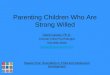 Parenting Children Who Are Strong Willed