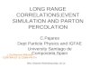LONG RANGE CORRELATIONS;EVENT SIMULATION AND PARTON PERCOLATION