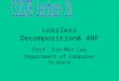 Lossless Decomposition& 4NF