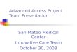 Advanced Access Project Team Presentation