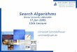 Search Algorithms Winter Semester 2004/2005 17 Jan 2005 12th Lecture