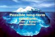 Possible long-term solutions - from a Baha’i perspective