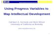 Using Progress Variables to  Map Intellectual Development Cathleen A. Kennedy and Mark Wilson