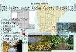 Come Learn About Anoka County Minnesota!!