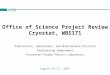 Office of Science Project Review Cryostat, WBS171